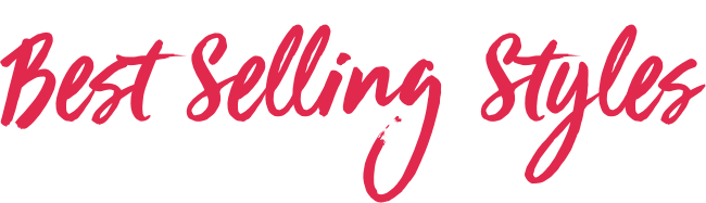 Best Selling Styles