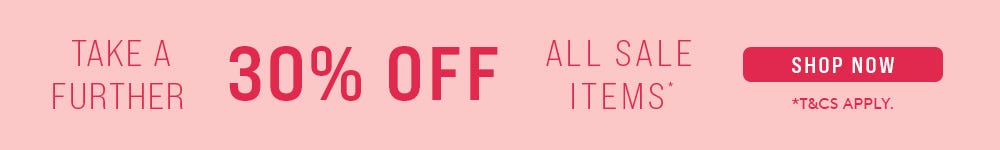 Take A Further 30% Off